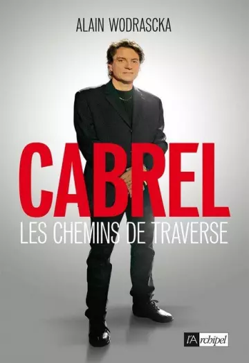 CABREL • LES CHEMINS DE TRAVERSE • ALAIN WODRASCKA