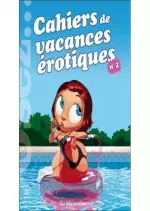 Osez - Tome 2 : Osez les cahiers de vacances érotiques