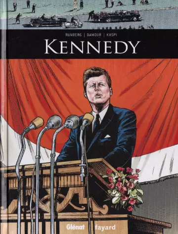 Ils ont fait lhistoire T18 Kennedy