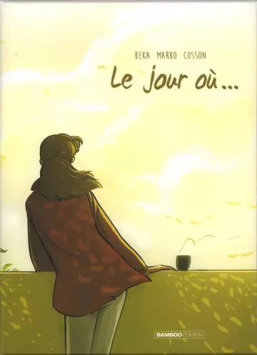 Le Jour où - BD Tome 1 à 6