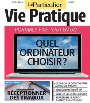 Le Particulier Vie Pratique N°477 – Avril 2021