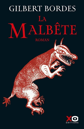 La malbête Gilbert Bordes