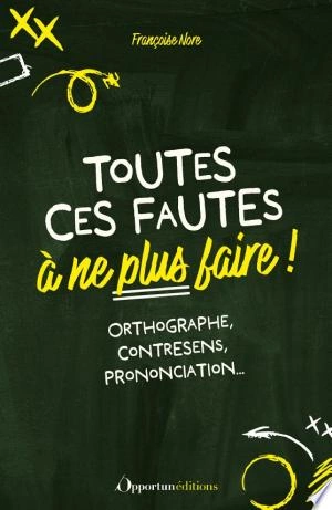 TOUTES CES FAUTES À NE PLUS FAIRE - FRANÇOISE NORE