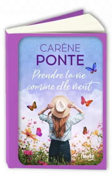 Prendre la vie comme elle vient  Carène Ponte