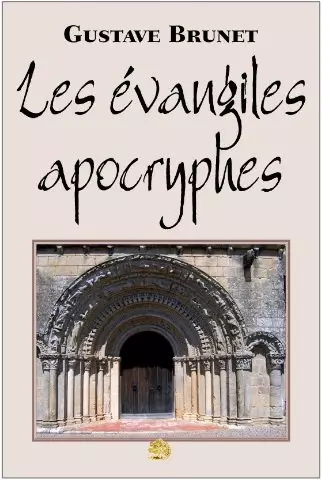 LES ÉVANGILES APOCRYPHES - GUSTAVE BRUNET