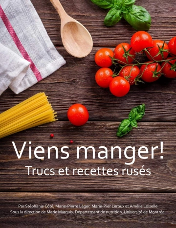 Viens manger !Trucs et recettes rusées