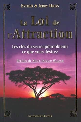 ESTHER HICKS, JERRY HICKS - LA LOI DE L'ATTRACTION