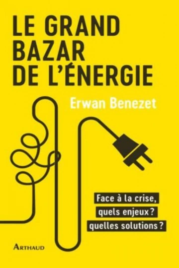 Le grand bazar de l'énergie  ERWAN BENEZET