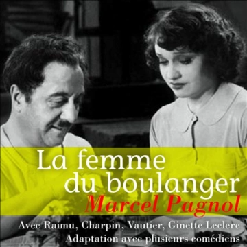 MARCEL PAGNOL - LA FEMME DU BOULANGER