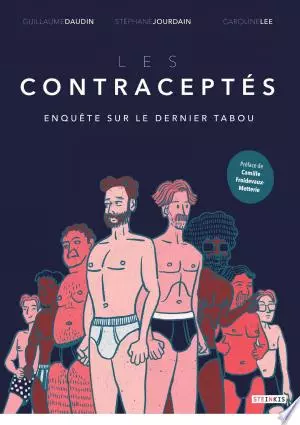 Les contraceptés  Enquête sur le dernier tabou