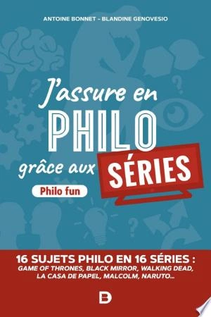 J'assure en philo grâce aux séries