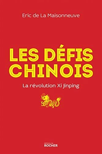 Les défis chinois: La révolution Xi Jinping