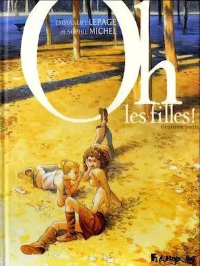 Oh les filles! - Michel. Lepage - (Intégrale : 2 tomes)