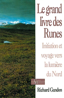 RICHARD GANDON - LE GRAND LIVRE DES RUNES