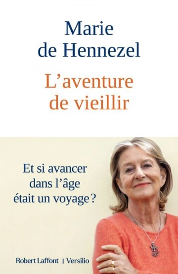 L'AVENTURE DE VIEILLIR - MARIE DE HENNEZEL