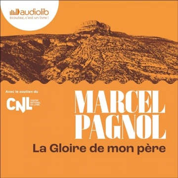 La gloire de mon père Marcel Pagnol