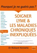 Soigner Lyme et les maladies chroniques inexpliquées