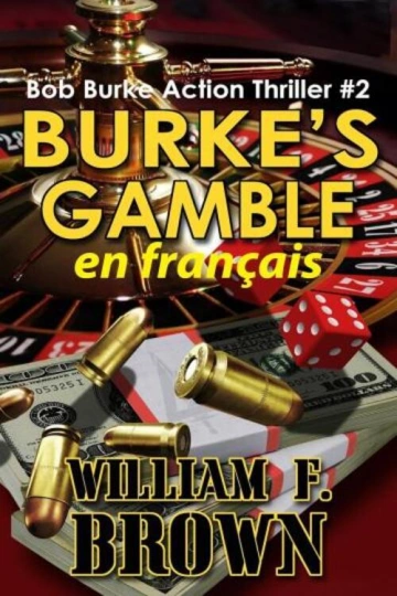 Bob Burke action thriller.T2.Le pari de Burke