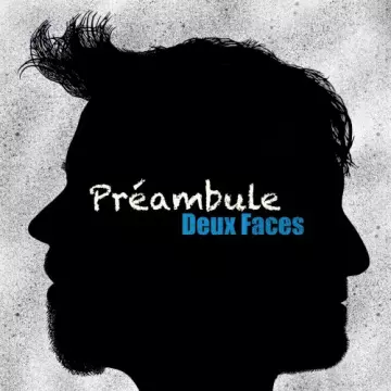 Préambule - Deux faces