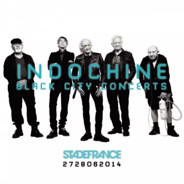 Indochine - Black City Concerts